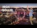 The High Roller in Las Vegas - What To Expect