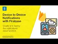 8 - Create and deploy notifications cloud function