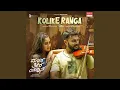 Download Lagu Kolike Ranga (From \