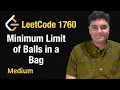 Minimum Limit of Balls in a Bag - Leetcode 1760