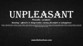 How to Pronounce unpleasant with Meaning Phonetic Synonyms and Sentence Examples
