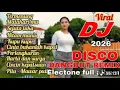 Lagu DJ DANGDUT REMIX TERMENUNG NONSTOP || DISCO ELECTONE 2026 FULL BASS