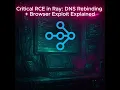 Critical RCE in Ray DNS Rebinding Browser Exploit Explained - CVE-2025-62593