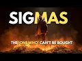 Download Lagu The One Who Can’t Be Bought Why Sigma Males Refuse to Trade Integrity for Comfort