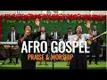 Lagu Best Afro Gospel Praise Mix 2026