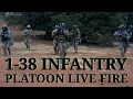 1-38 Infantry Platoon Live Fire Exercise