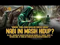 Download Lagu Lokasi Nabi Yang Masih Hidup TERBONGKAR? Wujudnya Berubah-ubah Kemampuan Seperti Dr.Strage Marvel?
