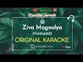 Ziva Magnolya - Menanti (Karaoke Original)
