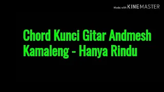 Chord Kunci Gitar Andmesh Kamaleng - Hanya Rindu