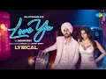 Download Lagu Diljit Dosanjh: Love Ya (Lyrical Video) | Mouni Roy