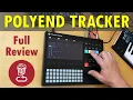 Polyend Tracker Review and Full Tutorial from Sample to Song