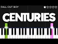 Download Lagu Fall Out Boy - Centuries | EASY Piano Tutorial