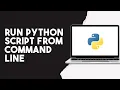 How To Run Python Script From Command Line