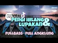 Download Lagu PERGI HILANG DAN LUPAKAN ( DJ ANGKLUNG REMIX) FULLBASS | FULL ANGKLUNG | by NAVITA REMIX