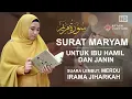 Download Lagu Surat Maryam Untuk Ibu Hamil Irama Jiharkah Menenangkan Hati - Ahyani Zakiyani