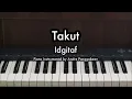 Takut - Idgitaf | Piano Karaoke by Andre Panggabean