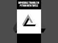 Impossible Triangle in Python With Turtle