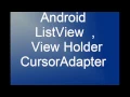 Android ListView View Holder CursorAdapter Part 1