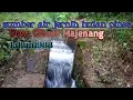 Download Lagu sumber air jernih pegunungan cibeet@wong Ndeso Salebu