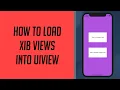 How to load XIB Views in UIViews
