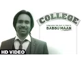 Download Lagu Babbu Maan - College | Full Song | Latest Punjabi Songs 2016