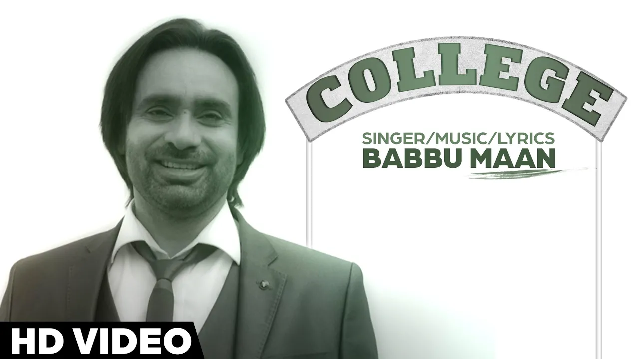 Babbu Maan - College | Full Song | Latest Punjabi Songs 2016 Babbu Maan - College | Full Song | Latest Punjabi Songs 2016