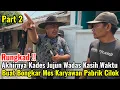 Download Lagu Rungkad‼️Akhirnya Kades Jujun Wadas Kasih Waktu Buat Bongkar Mes Karyawan Pabrik Cilok