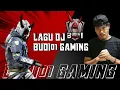 Dj Budi01 GaminG Enak Jadi Penonton Yaaa Hahaha full bas🎶🔊