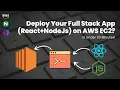 Deploy Your Full-Stack App on a single AWS EC2 Instance ReactJs NodeJs Nginx and PM2 setup
