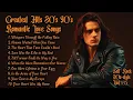 Greatest Hits Romantic Love Songs 💖 Playlist Vol.135 - Best Romantic Soft Rock Ballads 70s 80s 90s 