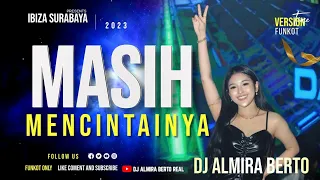funkot masih mencintainya papinka new remix cover dj almira berto