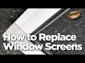 Replacing Window Screens
