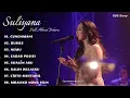 Download Lagu Kumpulan Lagu Suliana Terbaru 2023 - Cundamani, Dumes, Nemu