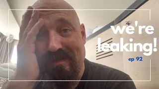 WE’RE LEAKING//Fuel Tank Compromised-Episode 92