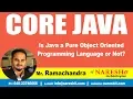 Is Java a Pure Object Oriented Programming Language or Not Core Java Tutorial by Mr Ramachandra
