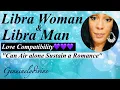 Libra Woman Libra Man Love Compatibility