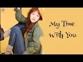 Download Lagu Vanilla Acoustic - My Time With You Lyrics Terjemahan (Rom / Indonesia) OST. Cheese In The Trap