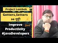 Getters Setters se Improve Production Java Developers Lombok Project with practical