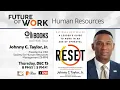 The Future of Work Author Talk w Johnny C Taylor Jr