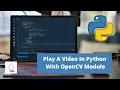 Play A In Python With OpenCV Module Python Project