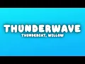 Thundercat - ThunderWave (Lyrics) ft. WILLOW