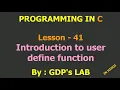 introduction to user define function Lesson - 41 C in Hindi