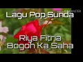 Download Lagu Lagu pop sunda | #Riya'Fitria | | Bogoh ka Saha |
