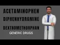 ACETAMINOPHEN DIPHENHYDRAMINE DEXTROMETHORPHAN Generic Uses Dosage Side Effects