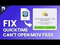 How to Fix QuickTime Player can t Open MOV Files Solve MOV Won t Play on QuickTime