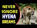 What does Hyena Dream Meaning Dreaming of Hyena Hyena Dream Interpretation