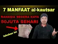 Download Lagu 7 Manfaat Surat al-kautsar, agar cepat kaya, cukup baca 33x saja‼️  uang datang terus menerus