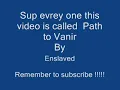 Enslaved path to vanir