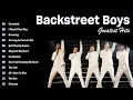 Lagu The Best of Backstreet Boys - Backstreet Boys Greatest of All Time - The Legendary Boyband #90s