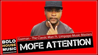 gazman the classic man mofe attention ft limpopo music masters original